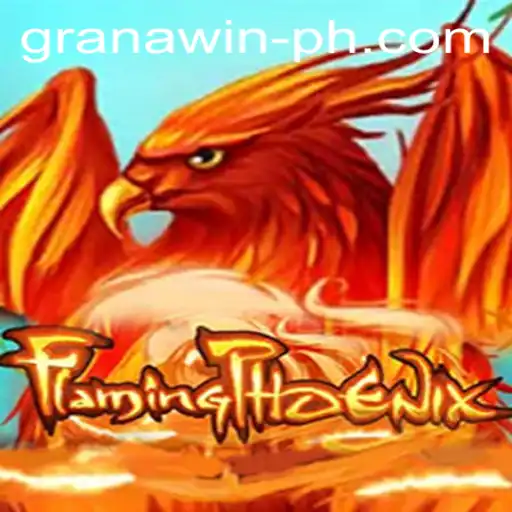 FlamingPhoenix: Rise of the Granawin