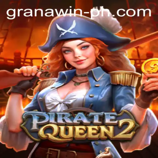 Discover the Adventure of PirateQueen2: The Alluring Voyage with Granawin
