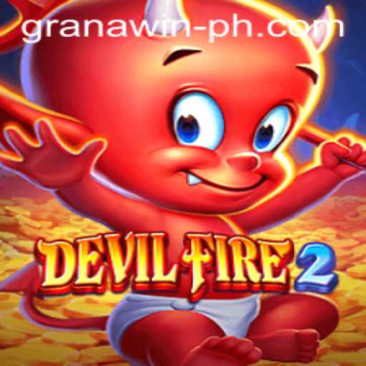 Exploring DevilFire2: The Gaming Sensation with a Twist of Granawin